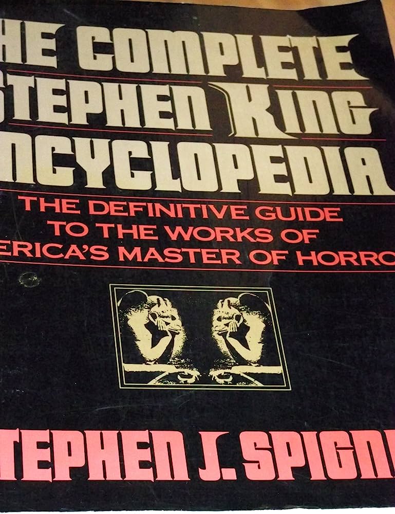 The Ultimate Stephen King Books Encyclopedia: Your Definitive Guide To Horror