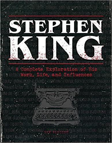 The Essential Stephen King Books Companion: Your Key To Literary Terror